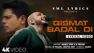 Qismat Badal Di Lyrics B Praak Ammy Virk  Yodha  Sidharth Malhotra Raashii Khanna [upl. by Haimarej]