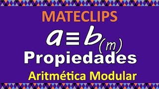 Aritmética Modular  Congruencias  Propiedades [upl. by Aihcila]