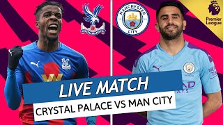 🔴 CRYSTAL PALACE  MAN CITY LIVE  🚨LA COURSE AU TITRE 🔥🇩🇿MAHREZ VS 🇨🇮ZAHA  PL  WATCHALONG [upl. by Pollitt]