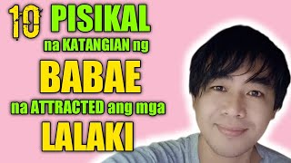 10 PISIKAL na KATANGIAN Ng Babae na Mahalaga sa LALAKI [upl. by Naujtna]