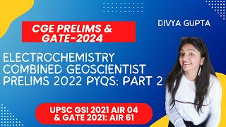 ELECTROCHEMISTRY  PYQs  GEOCHEMIST PRELIMS 2022  GEOSCIENTIST  UPSC geoscientist divyagupta [upl. by Valdes]