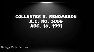 Case Digest Audio of COLLANTES v RENOMERON AC No 3056 Aug 16 1991 [upl. by Bilac632]