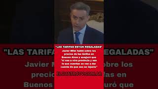 quotLAS TARIFAS ESTÁN REGALADASquotJavier Milei [upl. by Tallu]