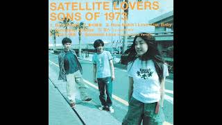 SATELLITE LOVERS  SONS OF 1973 Full Album 1996 [upl. by Ablasor82]