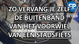 ZO VERVANG JE ZELF DE BUITENBAND VAN HET VOORWIEL VAN EEN STADSFIETS [upl. by Eceinehs334]