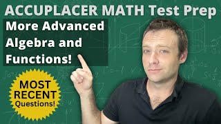 Accuplacer Math Test Prep  More Advanced Algebra and Functions [upl. by Kalikow]