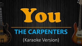 YOU  The Carpenters HD Karaoke [upl. by Ednalrym]