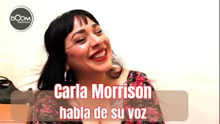 CARLA MORRISON habla de su voz [upl. by Somar156]