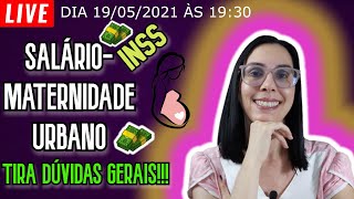 LIVE SalárioMaternidade Urbano e Tira Dúvidas Gerais INSS [upl. by Ahsined435]