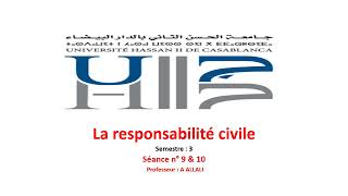 Responsabilit civile S3 Séance 9 et 10 Enseignant AHMED ALLALI [upl. by Aicek]