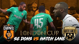 NO EXCUSES   SE DONS vs HATCH LANE  LONDON CUP Last 16 [upl. by Thorlay598]