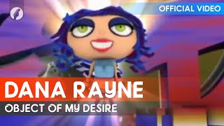 Dana Rayne  Object Of My Desire Official Video [upl. by Rothwell334]