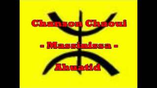 Chanson Chaoui  Massinissa  Ahuatid [upl. by Enenej]