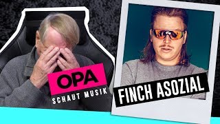 Opa schaut Musik  Finch Asozial [upl. by Etteinotna11]