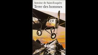 Terre des hommes  Antoine de SaintExupéry [upl. by Taub669]