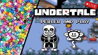 Undertale Perler and Play LIVE [upl. by Doomham]