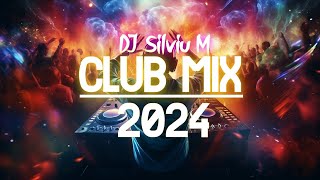 Music Mix 2024  Party Club Dance 2024  Best Remixes Of Popular Songs 2024 MEGAMIX DJ Silviu M [upl. by Enileda]