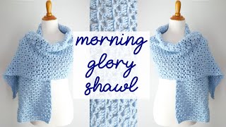 BEGINNER FRIENDLY Crochet Shawl Morning Glory Crochet Shawl [upl. by Llerref]