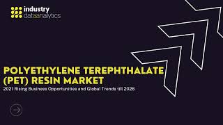 Polyethylene Terephthalate PET Resin Market  Industry Data Analytics [upl. by Tega]