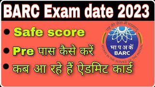 BARC exam date 2023 BARC Safe Score 2023 BARC admit Card 2023 BARC pre paas kese kare [upl. by Paik]