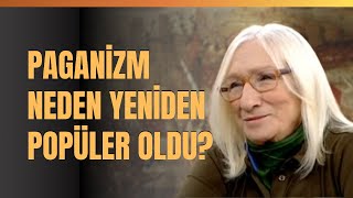 Paganizm Neden Yeniden Popüler Oldu quotKüresel Kapitalizmin İçinde Rahat Edeceği Birquot [upl. by Bello]