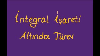 İntegral işareti altında türev [upl. by Rukna461]