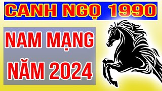 Xem Tử Vi Nam Mạng Tuổi Canh Ngọ 1990 Năm 2024 Giáp Thìn [upl. by Uht]