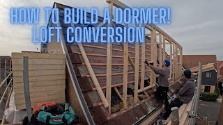 How To Build A Dormer  Loft Conversion [upl. by Htiel]