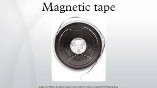 Magnetic tape [upl. by Atirac]