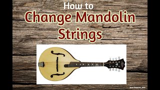 How to Change Mandolin Strings [upl. by Layor]