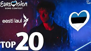 Eesti Laul 2024  My Top 20 Estonia 🇪🇪 Eurovision 2024 [upl. by Aiblis]