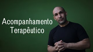 AULA 9 ACOMPANHAMENTO TERAPÊUTICO [upl. by Astrahan185]