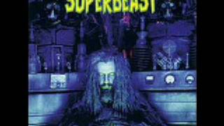 Rob Zombie  Superbeast [upl. by Melody70]