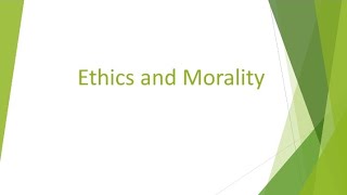 Ethics Morality Normative science Motive Intention [upl. by Valer813]