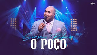 Gerson Rufino  O Poço  DVD Em Goiânia É Gospel Music [upl. by Luamaj]