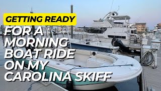 Getting Ready for A Morning Boat Ride on My Carolina Skiff [upl. by Casimir192]