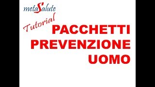 METASALUTE tutorial PACCHETTI PREVENZIONE UOMO  CARDILOGICA  ECOGRAFIA  UROLOGIA  PROSTATICA [upl. by Isdnil]