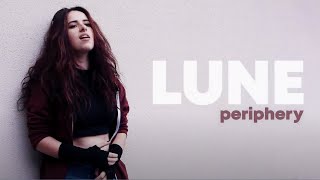 Lune  Periphery  Cover [upl. by Viveca325]