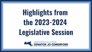 Sen Comerford Highlights of the 20232024 Legislative Session [upl. by Baggett336]