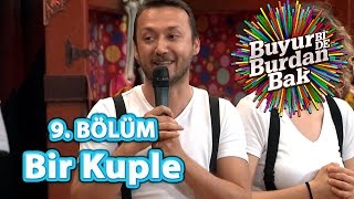 Buyur BiDe Burdan Bak 9 Bölüm Bir Kuple Oyunu [upl. by Wiltz]