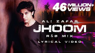 Ali Zafar  Jhoom RampB mix  Lyrical Video [upl. by Eybba]