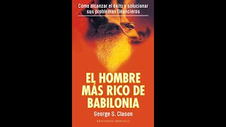 Audio Libro El Hombre Mas Rico De Babilonia Completo en Español dinero inversiones finanzas [upl. by Asselem958]