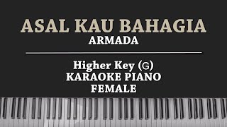 Asal Kau Bahagia FEMALE KARAOKE PIANO Armada [upl. by Marceau]