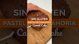 Pastel de Zanahoria SIN GLUTEN 🥕🍰 Fácil y esponjoso SIN LACTOSA Carrot Cake  Tarta de Zanahoria [upl. by Freberg528]