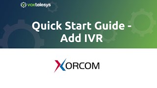 CompletePBX Quick Start Guide  Add IVR [upl. by Irallih246]