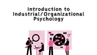 Introduction to IndustrialOrganizational Psychology  Short IO Psych Study  BLEPP Preparation [upl. by Gloriane]