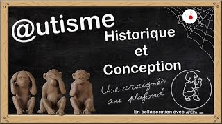 Série  Autisme 1 Historique et conception [upl. by Jana]