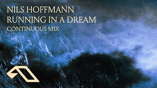 Nils Hoffmann  Running In A Dream Remixed Continuous Mix NilsHoffmannMusic [upl. by Enyamert562]