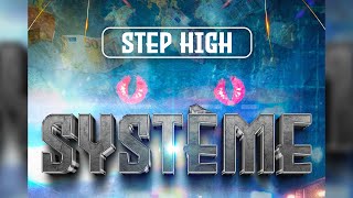 Step high — SYSTEM [upl. by Rodgers550]