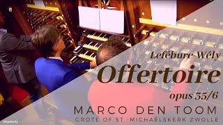 LefébureWély  Offertoire op 356  MARCO DEN TOOM Zwolle [upl. by Anotal]